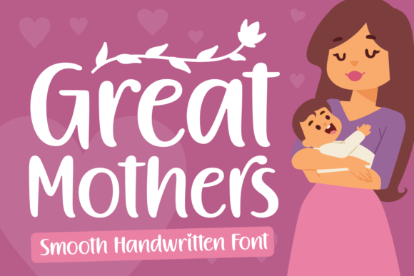 Great Mothers: A Craft-Friendly Handwritten Font