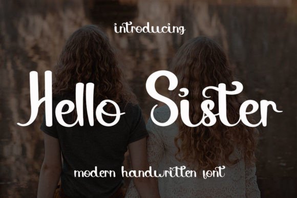 Hello Sister Font: A Script Font for Modern Campaigns
