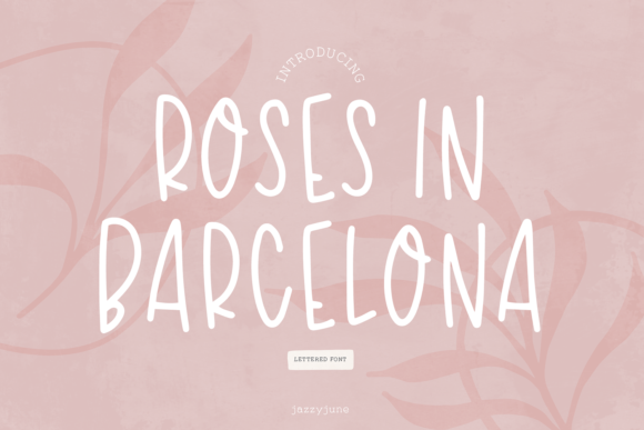 The Roses in Barcelona Font for Business Branding